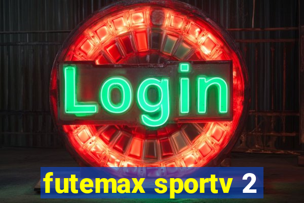 futemax sportv 2